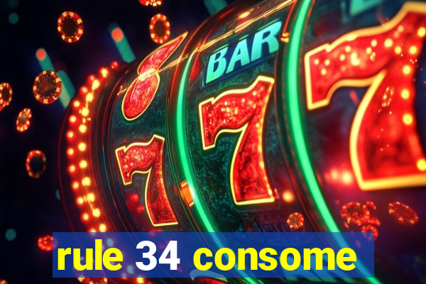 rule 34 consome